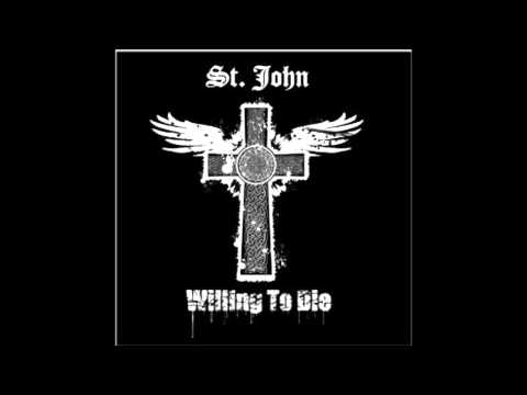 St. John Willing to Die