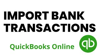 Import Bank Transactions QuickBooks Online