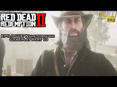 RED DEAD REDEMPTION 2 EPILOGUE Walkthrough Gameplay Part 10