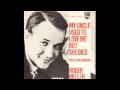 Roger Miller- My Uncle Used to Love Me but She Died (Lyrics in description)-