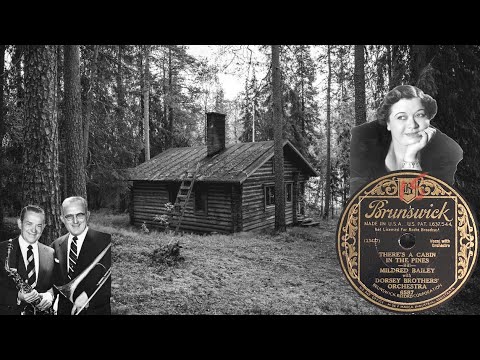 “There's A Cabin In The Pines” by Mildred Bailey - Dorsey Brothers Orchestra 1933
