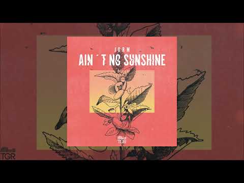 Jorm - Ain't No Sunshine [Official Audio]