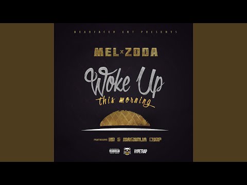 Woke up This Morning (feat. Hd & Magnolia Chop)