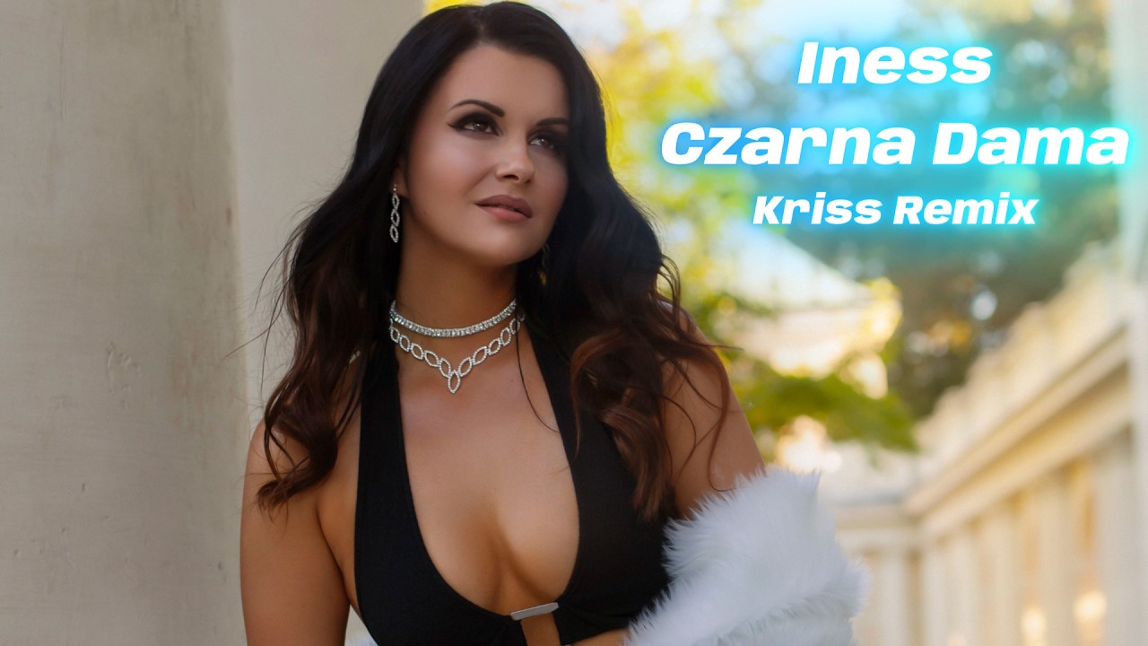 Iness Czarna Dama Kriss Remix – klubowa nowość disco polo 2026