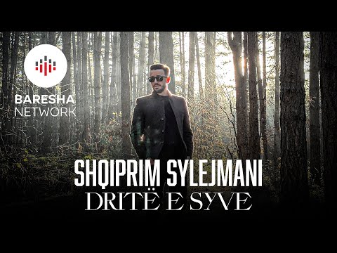 Shqiprim Sylejmani - DRITË E SYVE (Official Music Video)
