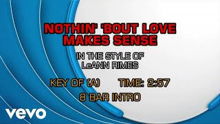 LeAnn Rimes - Nothin' 'Bout Love Makes Sense (Karaoke)