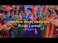 Didi Tera Devar Deewana Slowed Reverb Lata Mangeshkar S P Balasubrahmanyam