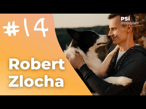 #14 Robert Zlocha: Jak se stát trenérem psů