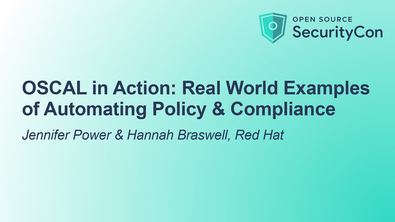 OSCAL in Action: Real World Examples of Automating Policy & Comp... Jennifer Power & Hannah Braswell