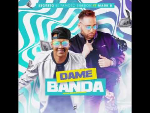 Secreto el famoso biberón ft Mark b - Dame Banda