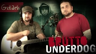 Underdog - BRUTTO / Как играть на гитаре (3 партии)? Аккорды, табы - Гитарин