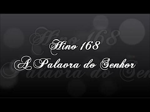 CCB Hino 168 -  A Palavra do Senhor   ( Hinário 5 )