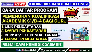 Guru Wajib Tahu! Cara Daftar Program Pemenuhan Kualifikasi Ijazah S1 Tahun 2025|