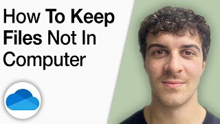How to Keep Files Onedrive Only but Not in Computer [2025 Full Guide]