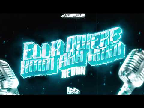 ELLA QUIERE HMM AHH HMM ( Remix ) ✘ Dj Yayo ⚡ LOCURA MIX