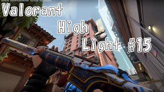 VALORANT High Light #15