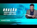 Oração Forte Consagrando Copo Com Água Cura E Libertações