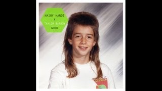 Hairy Hands V Taylor Barrow - Good