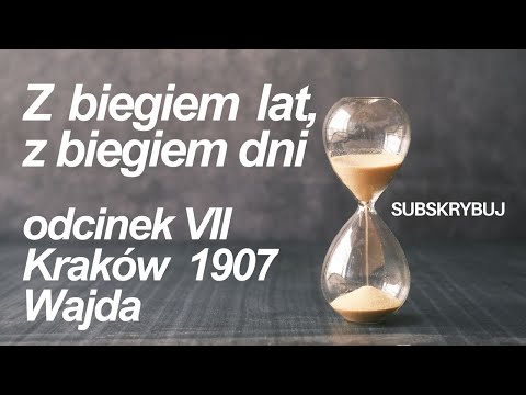 Z Biegiem Lat Z Biegiem Dni, odc. 7, Kraków 1907 (Wajda 1980)