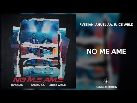 Anuel AA, Rvssian, Juice WRLD - No Me Ame (432Hz)