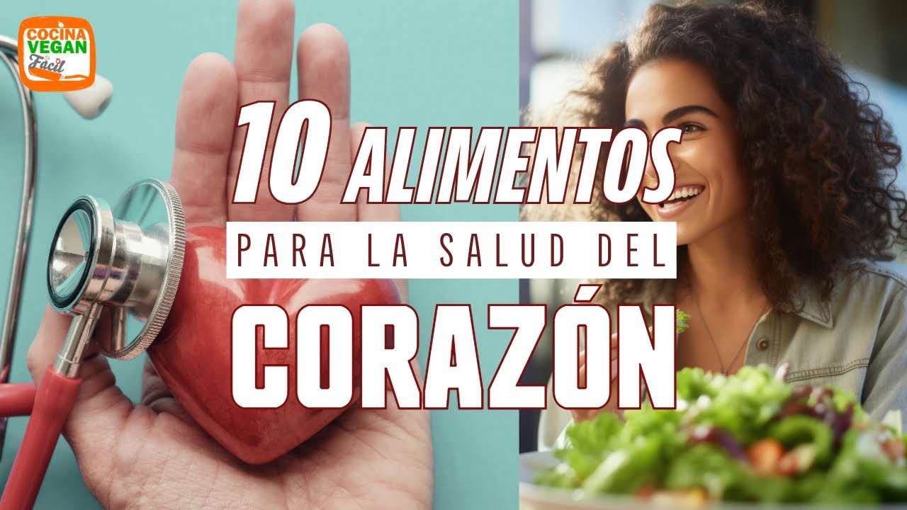 10 alimentos para el corazón.