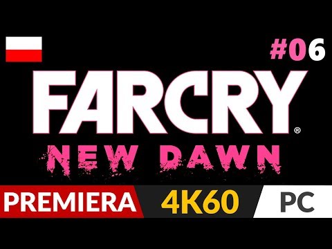 Far Cry: New Dawn PL 🔥 #6 FABUŁA (odc.6) 🌺 Siostrzyczki u bram