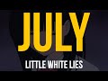 July Little White Lies Lyric Video