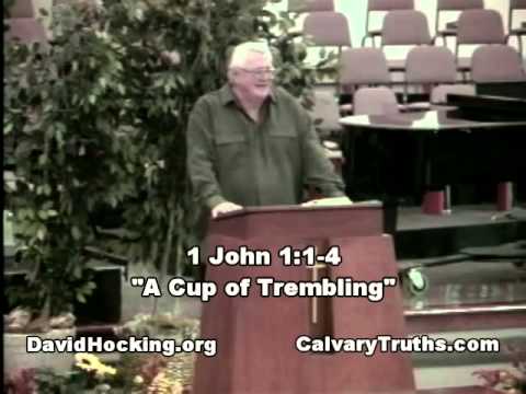 62 1 John 01:01-04 - "A Cup of Trembling' - David Hocking - Bible Studies