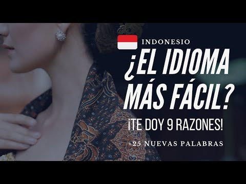 ¡¡¡EL IDIOMA MÁS FÁCIL!!!! I EL INDONESIO - 9 razones y 25 nuevas palabras. C3