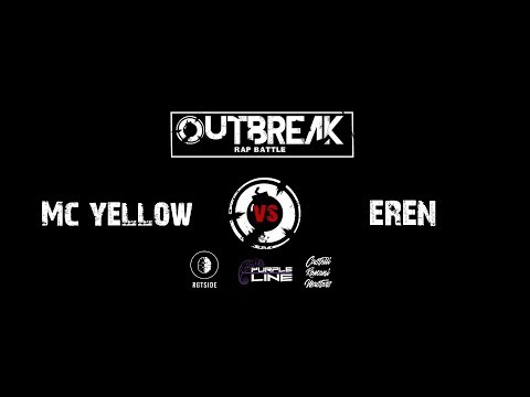 Outbreak: Mc Yellow VS Eren - Quarti di finale - 2° Eliminatoria