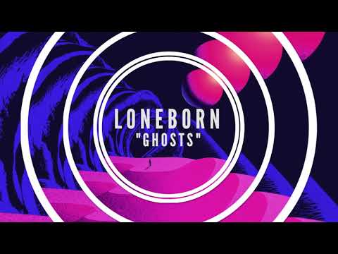 Loneborn - Ghosts [Official Audio]