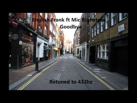 English Frank ft Mic Righteous - Goodbye 432 hz