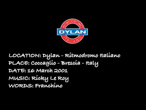 Dylan - 16 Marzo 2001 - Ricky Le Roy  + Franchino [REMEMBER]