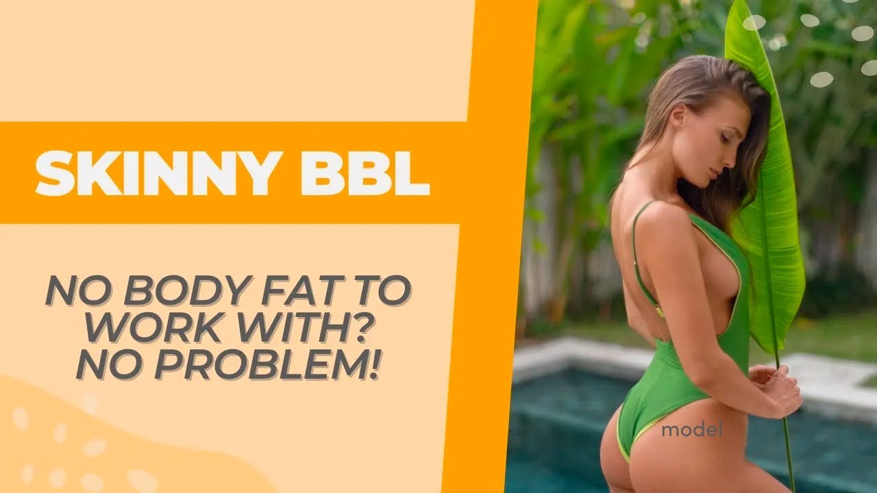 How the “Skinny BBL” Works (Without Gaining Weight): Plastic Surgeon Explains