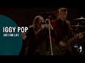 Iggy Pop Lust For Life (Post Pop Depression Live At The Royal Albert Hall)