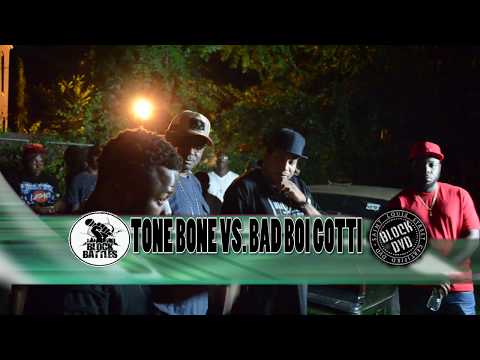 BLOCK BATTLES PRESENTS TONE BONE VS BAD BOI GOTTI