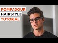 POMPADOUR HAIRSTYLE TUTORIAL Men S Hair Parker York Smith
