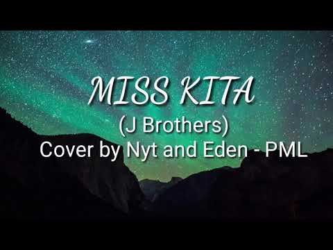 Miss Kita (J Brothers) Cover by Nyt and Eden - PML