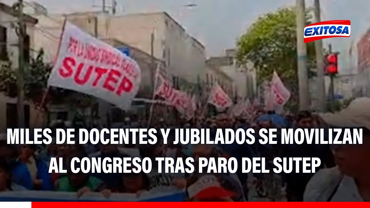 🔴🔵 Cercado de Lima: Miles de docentes y jubilados se movilizan al Congreso tras paro del Sutep