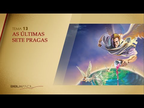 AS ÚLTIMAS SETE PRAGAS (Apocalipse 15 e 16)