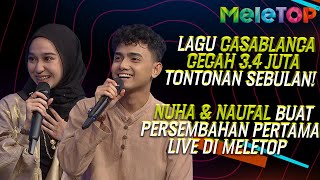 Download lagu CASABLANCA Cecah 3.4 Juta Tontonan Sebulan! First Time LIVE! Nuha & Naufal menyanyi di MeleTOP mp3