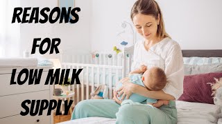 Reasons for low milk supply. Why has my milk production decreased?