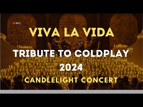 Viva la Vida - Violin Tribute to Coldplay (Candlelight Concerts)