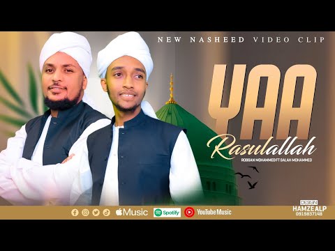 "YA RASULALLAH" By Robsan Mohammed Ft Salah Mohammed New Video Clip 2025 #yarasulallahﷺ