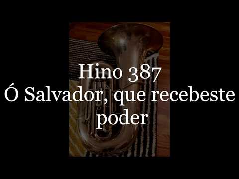 Hino 387 - Ó Salvador, que recebeste poder (órgão e tuba Conn 24j)
