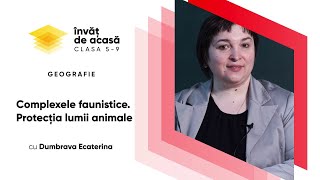 Complexele faunistice. Protecția lumii animale