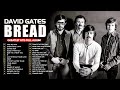 David Gates ft Bread Greatest Hits Full Album❤️Take Me Now, Everything I Own, Make It with You
