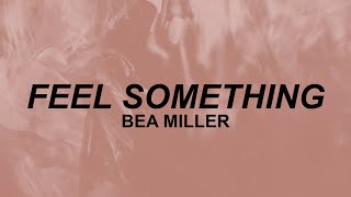 Download lagu Bea Miller Feel Something i just wanna feel tiktok... mp3