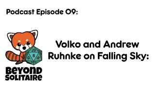 Beyond Solitaire Podcast 09: Volko and Andrew Ruhnke on Falling Sky