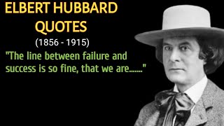 Best Elbert Hubbard Quotes - Life Changing Quotes By Elbert Hubbard - Elbert Hubbard Wise Quotes